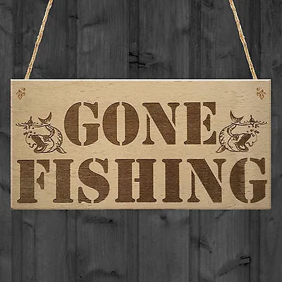 Gone Fishing Dad Fisherman Grandad Friends Gift Hanging Plaque Fishing Home Sign • £3.99