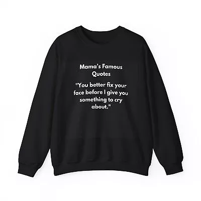 Unisex  Mama's Quotes  Crewneck Soft Long Sleeve Cotton Blend Black Sweatshirt  • $32.87