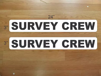 SURVEY CREW 3 X24  Magnetic Vehicle Signs To Fit Van Car Truck Or SUV • $21.95