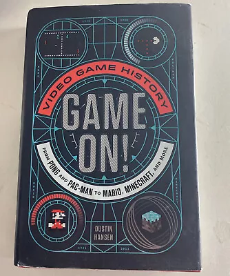 Game On!: Video Game History From Pong And Pac-Man To Mario Minecraft And More • $9.89