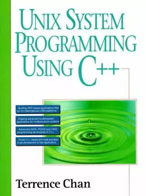 UNIX System Programming Using C++: Learn To Write Advanced C Programs That... • $5.57