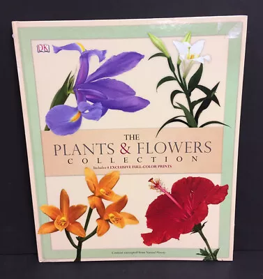 THE PLANTS & FLOWERS COLLECTION W/ 4 Full Color 11x14 Prints - Hardcover DK 2013 • $19.99