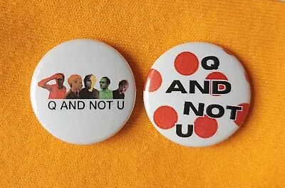 Q And Not U (Post Hardcore) Two 25mm Button Badges Inc 'Power'. Free UK P&P! • $4.47