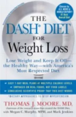 The DASH Diet For Weight Loss: Lose Weight And Keep It Off--the Healthy W - GOOD • $3.87
