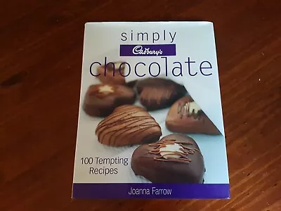 Hardcover - Simply Cadbury's Chocolate Cook Book By Joanna Farrow - 100 Recipes • $10.95