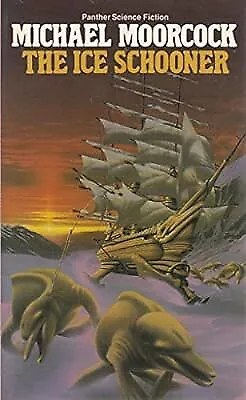 The Ice Schooner (Panther Books) Moorcock Michael Used; Good Book • £2.38