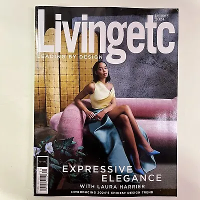 Livingetc Magazine January 2024 Laura Harrier Living ETC Expressive Elegance ￼ • $18.99
