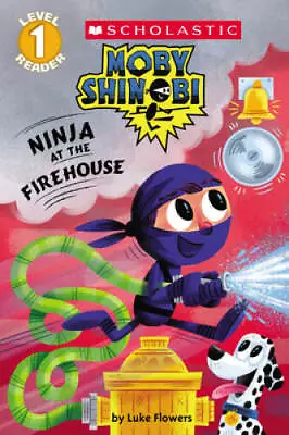 Ninja At The Firehouse (Scholastic Reader Level 1: Moby Shinobi) - GOOD • $3.80