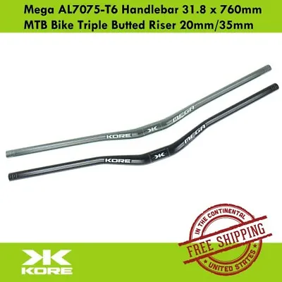 $35.90 • Buy KORE Mega AL7075-T6 Handlebar 31.8x760mm MTB Bike Triple Butted Riser 20mm/35mm