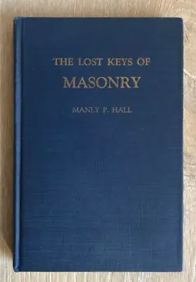 Manly P. Hall THE LOST KEYS Of MASONRY: The Legend Of Hiram Abiff 1929 Signed • $595