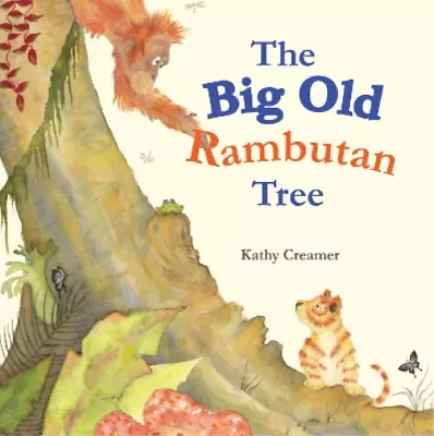 Kathy Creamer The Big Old Rambutan Tree (Hardback) • $33.65