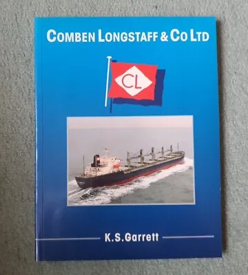 Comben Longstaff & Co Ltd Merchant Shipping Fleet Company History. K.S. Garrett • £3.99