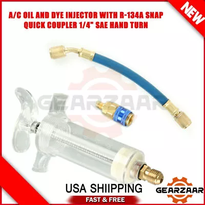 A/C AC Oil And Dye Injector With R-134a Snap Quick Coupler 1/4 SAE Hand Turn @ • $12.39