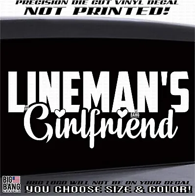 Lineman's Girlfriend Vinyl Decal Sticker Lineman Occupation I Love My Boyfriend • $18.87