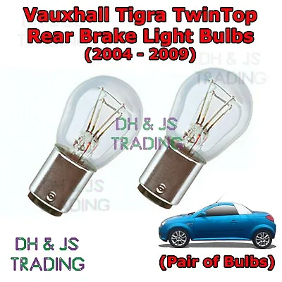 For Vauxhall Tigra Rear Brake Light Bulbs Pair Stop Tail Bulb TwinTop (04-09) • $8.57
