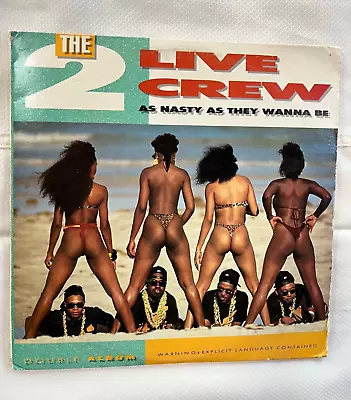 2 Live Crew~ Original 1989 1st Press  Nasty As They Want To Be 2LP Vinyl~ VG/VG+ • $99