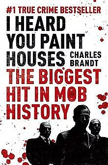 I Heard You Paint Houses: Now Filmed As The Irishman ... | Book | Condition Good • £3.38