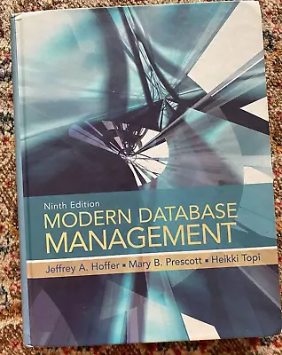 Modern Database Management Ninth Edition Hoffer Prescott Topi • $10.99