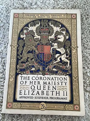 The Coronation Of Her MAJESTY QUEEN ELIZABETH 11 Approved Souvenir Programme • £8.50