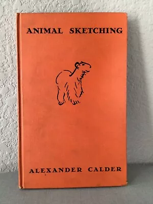 Antique Book Animal Sketching By Alexander Calder 1929 Third Edition • $9.99