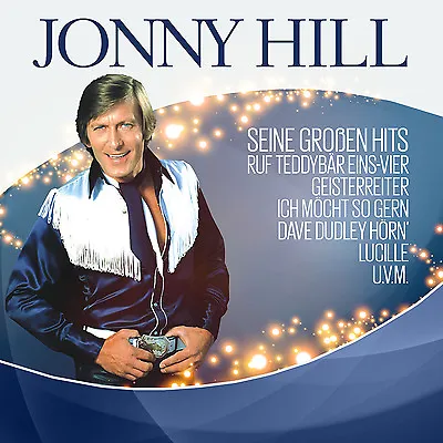 CD Johnny Hill Seine Großen Hits Incl Ich Möcht So Gern Dave Dudley Hör'n • £6.93