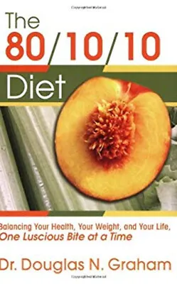 80/10/10 Diet : Balancing Your Health Your Weight And Your Life • $7.64