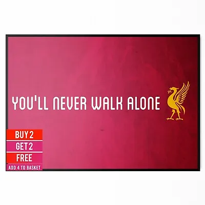 Liverpool Fc Football You'll Never Walk Alone Poster Football Team Poster A5-a1 • £16.99