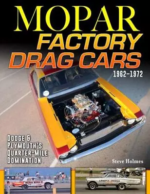 Mopar Factory Drag Cars: Dodge & Plymouth's Quarter-Mile Domination 1962-1972 • $24.59