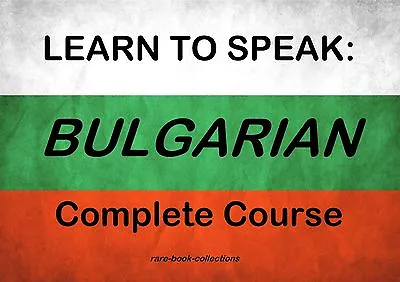 Learn Bulgarian Fast - Language Course - 2 Books + 19 Hrs Audio Mp3 All On Dvd • £3.99