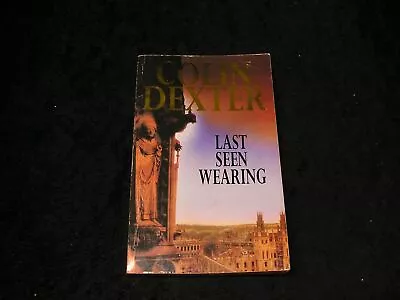 Last Seen Wearing By Colin Dexter • £1.50