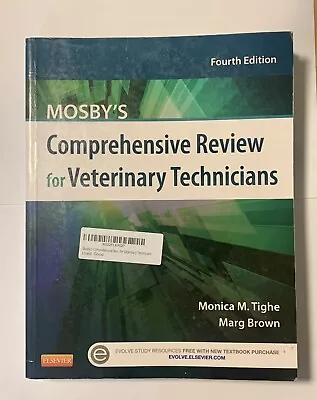 Mosby's Comprehensive Review For Veterinary Technicians By Tighe RVT BA Moni… • $5