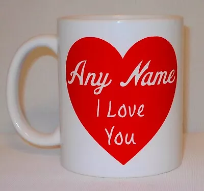 PERSONALISED I Love You Heart Mug ANY NAME Valentine's Mother's Xmas Day Gift • £10.99