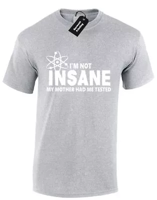 Im Not Insane Mens T Shirt Funny Big Bang Theory Geek Sheldon Joke Comedy Top • £7.99