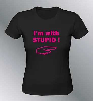 T-Shirt Customised I'M With Stupid S M L XL Woman Humor • £19.26