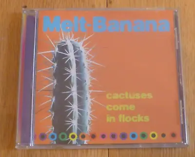 Melt-banana – Cactuses Come In Flocks - Rare Cd Hardcore Thrash - Used A-zap. • $23.40