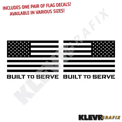 PAIR Of  Built To Serve  USA Flag Vinyl Decal Car Truck Patriot Ram Stickers • $25.95