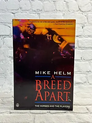 A Breed Apart: The Horses And The Players By Mike Helm [1992 · First Printing] • $11.99