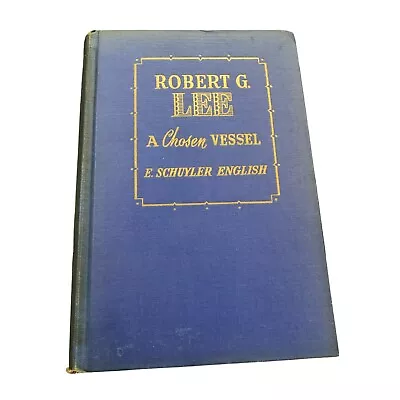 Robert G. Lee A Chosen Vessel Hardcover E. Schuyler English 1949 Zondervan • $26.27