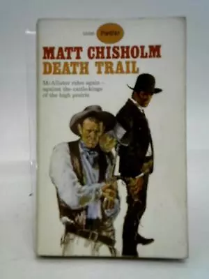 Death Trail (Matt Chisholm - 1967) (ID:63600) • £21.07