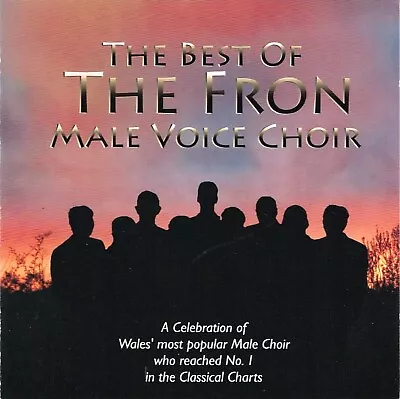 The Best Of The Fron Male Voice Choir. Welsh CD Album (MWCD127 2011) VG+ • £5