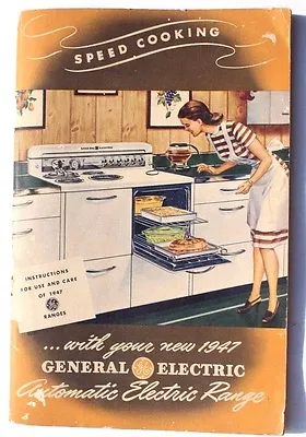 Vtg Speed Cooking With Your 1947 General Electric Automatic Electric Range Book • $15