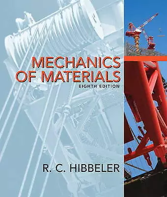 Mechanics Of Materials By Russel C. Hibbeler Eighth Edition • $45