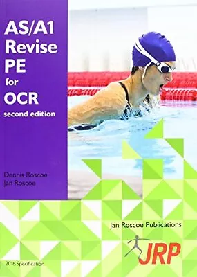AS/A1 Revise PE For OCR Dennis Roscoe & Jan Roscoe Used; Good Book • £3.71
