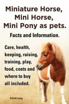 Miniature Horse Mini Horse Mini Pony As Pets. Facts And Information. Miniature • $16.44