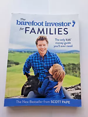 The Barefoot Investor For Families By Scott Pape (Paperback) 2018 • $18.95