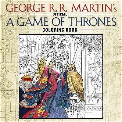 A Song Of Ice And Fire: The Official A Games Of Thrones Coloring Book By George  • $7