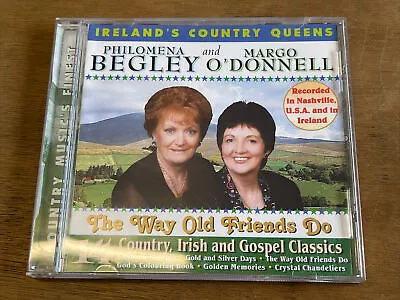 Philomena Begley & Margo O'Donnell    The Way Old Friends Do - CD • £5