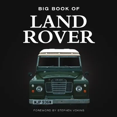 Big Book Of Land Rover (Big Books) Steve Vokins • £13.99