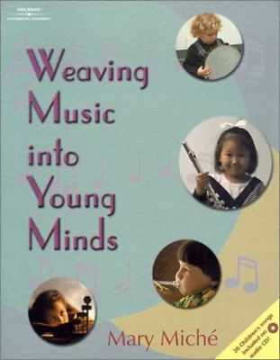 Weaving Music Into Young Minds With Education Paperback Mary Mich • $10.33