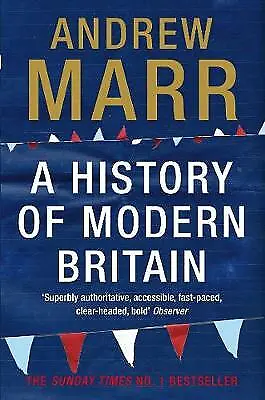 A History Of Modern Britain By Andrew Marr (Paperback 2009) • £2.99